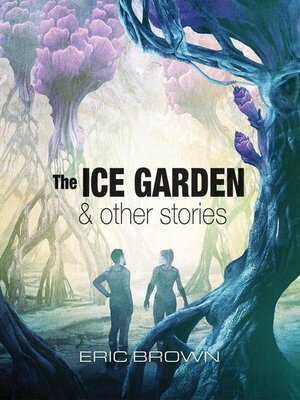 cover image of The Ice Garden & Other Stories